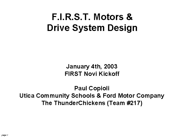 F. I. R. S. T. Motors & Drive System Design January 4 th, 2003