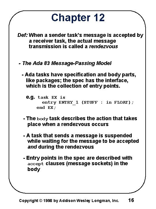 Chapter 12 Def: When a sender task’s message is accepted by a receiver task,