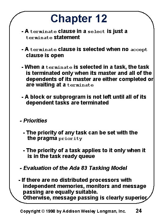 Chapter 12 - A terminate clause in a select is just a terminate statement