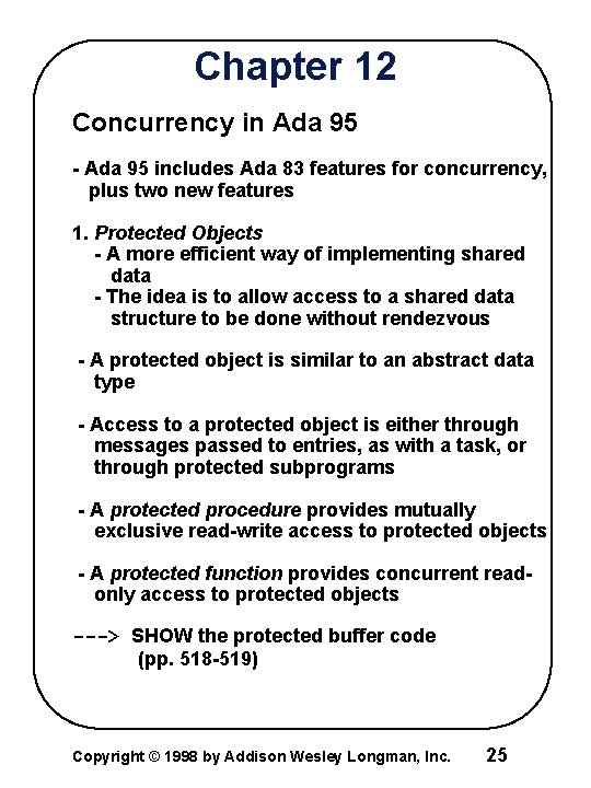 Chapter 12 Concurrency in Ada 95 - Ada 95 includes Ada 83 features for