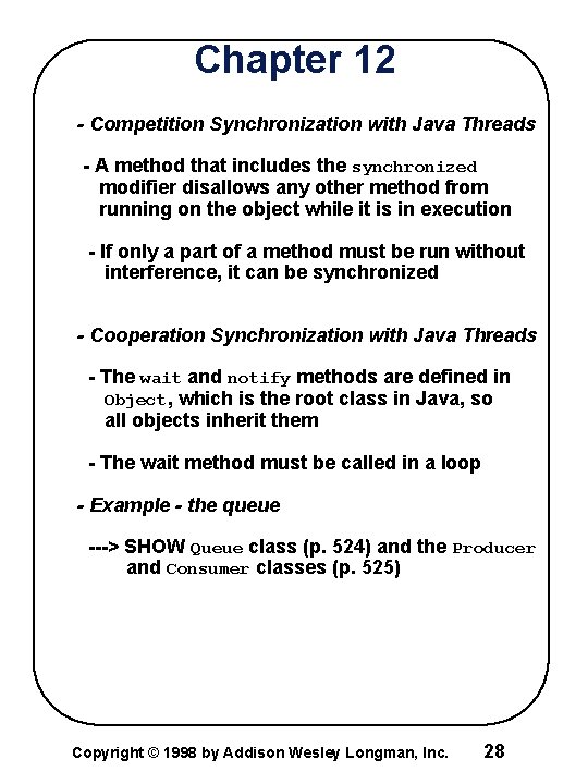 Chapter 12 - Competition Synchronization with Java Threads - A method that includes the