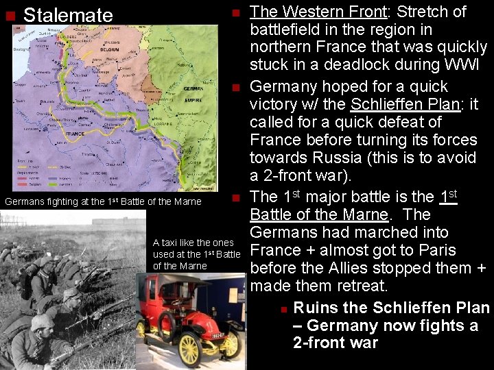 n Stalemate n n Germans fighting at the 1 st Battle of the Marne
