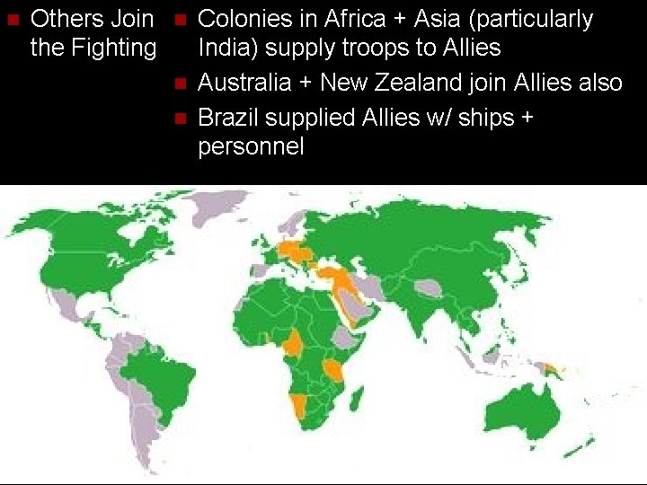 n Others Join the Fighting n n n Colonies in Africa + Asia (particularly