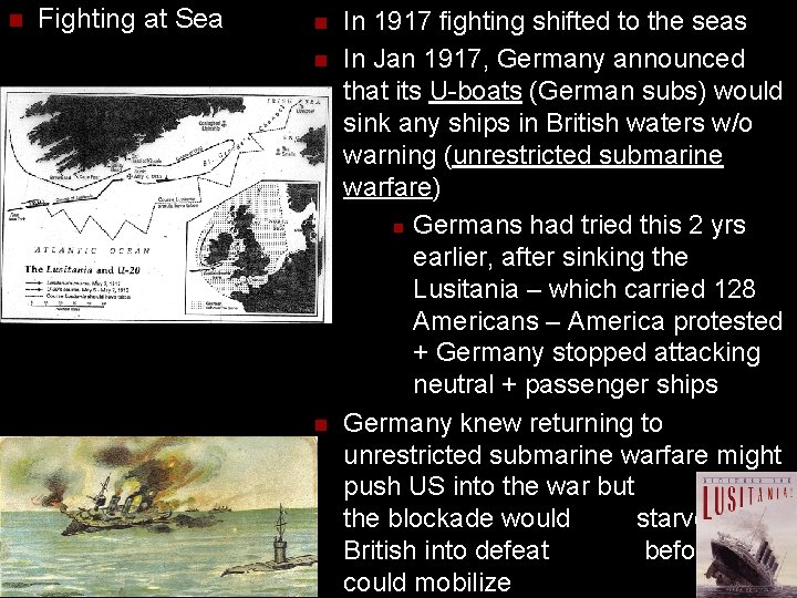 n Fighting at Sea n n n In 1917 fighting shifted to the seas
