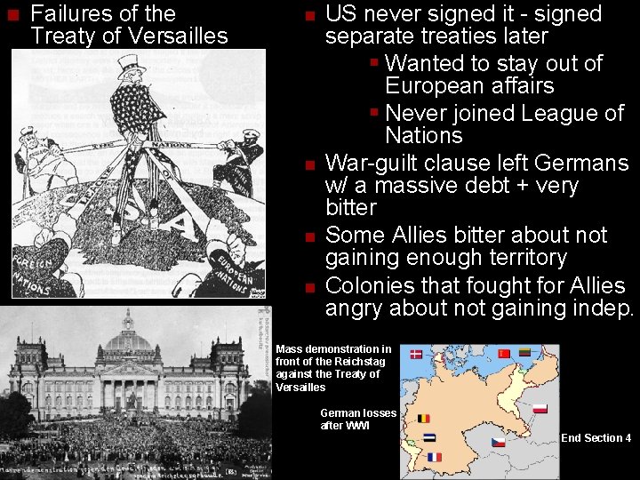 n Failures of the Treaty of Versailles n n US never signed it -