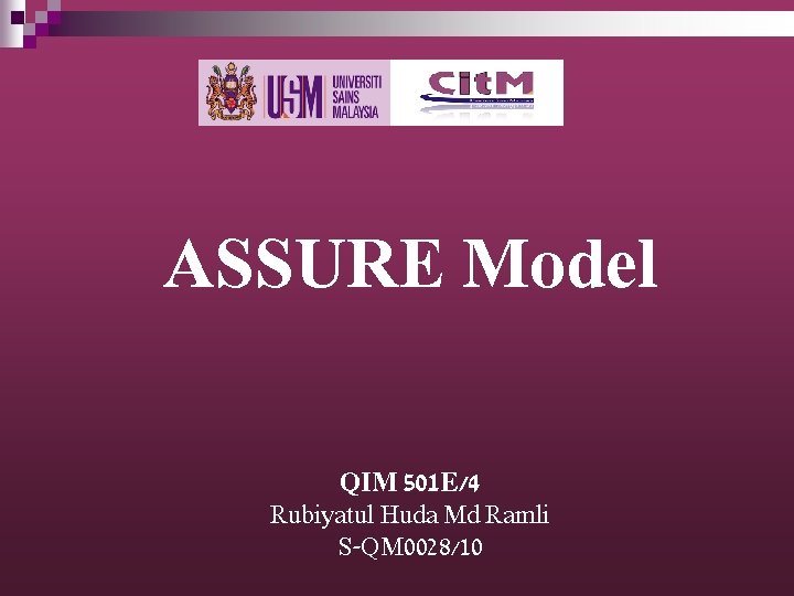 ASSURE Model QIM 501 E/4 Rubiyatul Huda Md Ramli S-QM 0028/10 