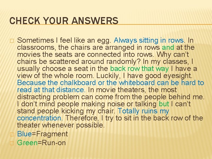 CHECK YOUR ANSWERS � � � Sometimes I feel like an egg. Always sitting