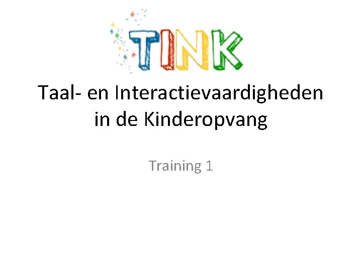 Taal- en Interactievaardigheden in de Kinderopvang Training 1 