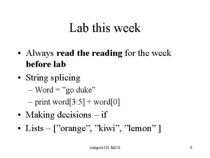 Lab this week • Always read the reading for the week before lab •