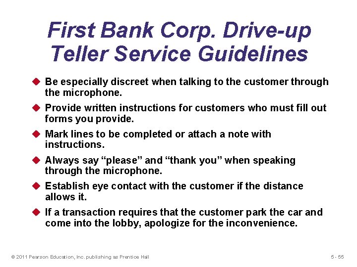 First Bank Corp. Drive-up Teller Service Guidelines u Be especially discreet when talking to