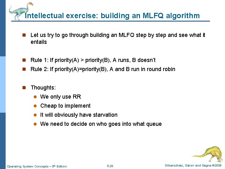 Intellectual exercise: building an MLFQ algorithm n Let us try to go through building Intellectual exercise: building an MLFQ algorithm n Let us try to go through building