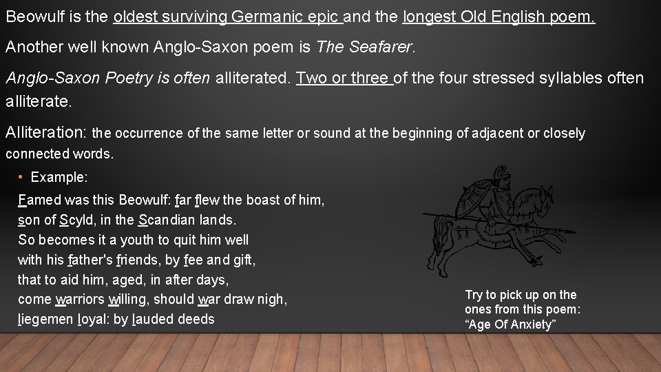 Beowulf is the oldest surviving Germanic epic and the longest Old English poem. Another