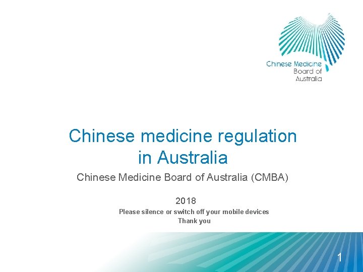 Chinese medicine regulation in Australia Chinese Medicine Board of Australia (CMBA) 2018 Please silence