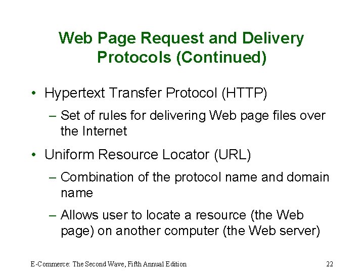Web Page Request and Delivery Protocols (Continued) • Hypertext Transfer Protocol (HTTP) – Set