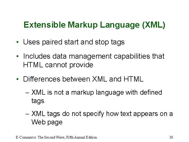 Extensible Markup Language (XML) • Uses paired start and stop tags • Includes data