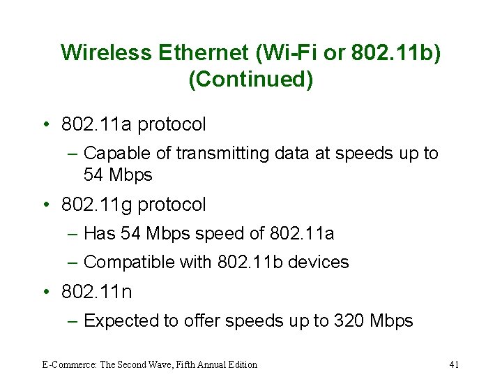 Wireless Ethernet (Wi-Fi or 802. 11 b) (Continued) • 802. 11 a protocol –