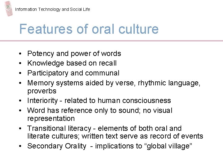 Information Technology and Social Life Features of oral culture • • Potency and power