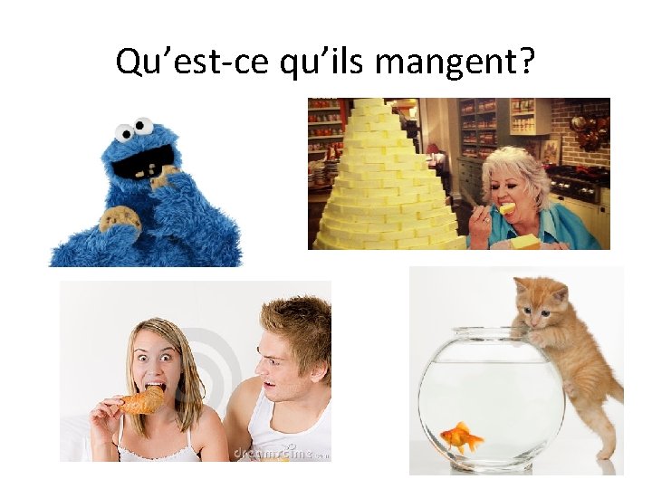 Qu’est-ce qu’ils mangent? 