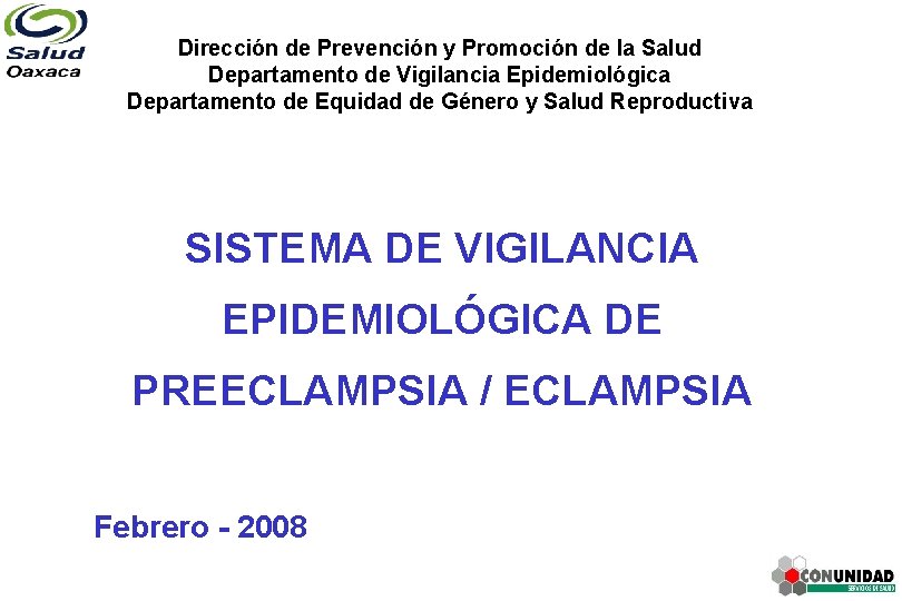 Dirección de Prevención y Promoción de la Salud Departamento de Vigilancia Epidemiológica Departamento de