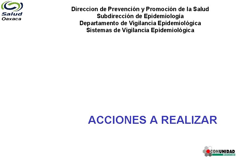 Direccion de Prevención y Promoción de la Salud Subdirección de Epidemiología Departamento de Vigilancia
