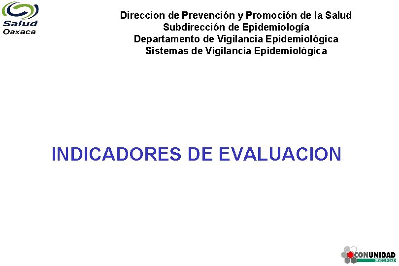 Direccion de Prevención y Promoción de la Salud Subdirección de Epidemiología Departamento de Vigilancia