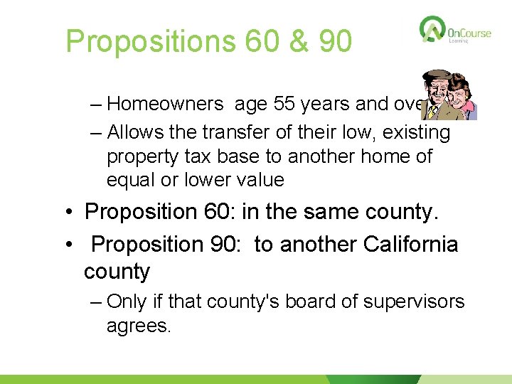 Propositions 60 & 90 – Homeowners age 55 years and over – Allows the