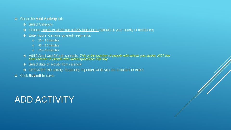 Go to the Add Activity tab Select Category Choose county in which the Go to the Add Activity tab Select Category Choose county in which the