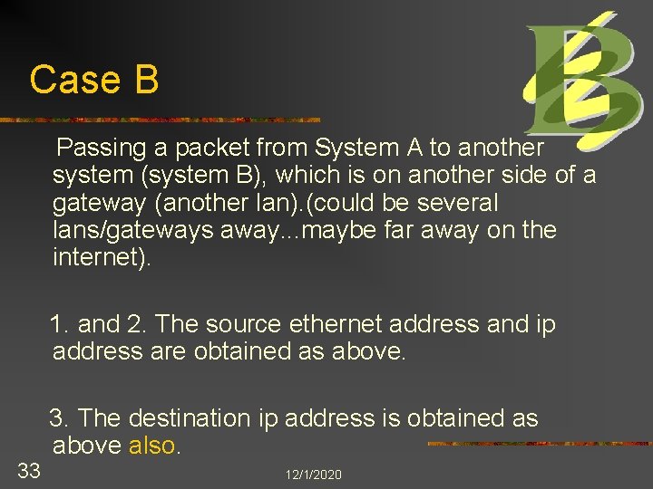 Case B Passing a packet from System A to another system (system B), which
