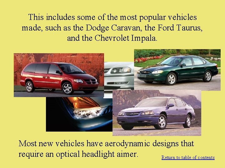 This includes some of the most popular vehicles made, such as the Dodge Caravan,