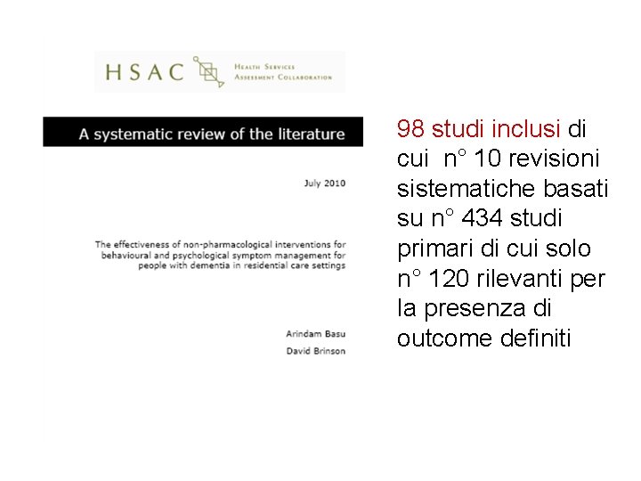 98 studi inclusi di cui n° 10 revisioni sistematiche basati su n° 434 studi