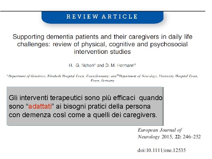 Gli interventi terapeutici sono più efficaci quando sono “adattati” ai bisogni pratici della persona