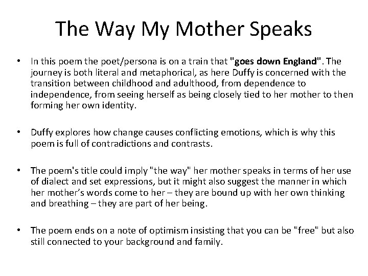 The Way My Mother Speaks • In this poem the poet/persona is on a