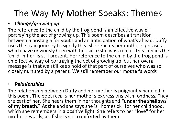 The Way My Mother Speaks: Themes • Change/growing up The reference to the child