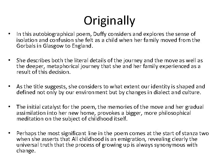 Originally • In this autobiographical poem, Duffy considers and explores the sense of isolation