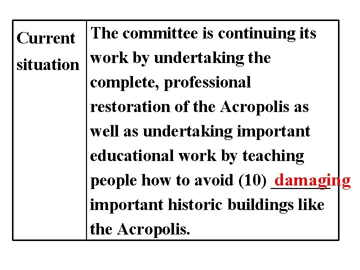 Current The committee is continuing its work by undertaking the situation complete, professional restoration