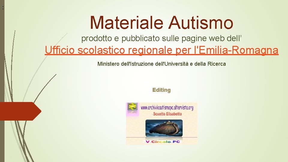 : Materiale Autismo prodotto e pubblicato sulle pagine web dell’ Ufficio scolastico regionale per