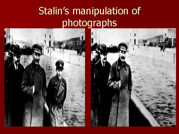  Stalin’s manipulation of photographs 
