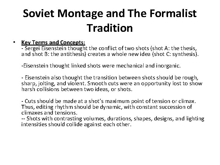 Soviet Montage and The Formalist Tradition • Key Terms and Concepts: - Sergei Eisenstein