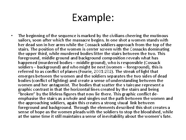 Example: • The beginning of the sequence is marked by the civilians cheering the