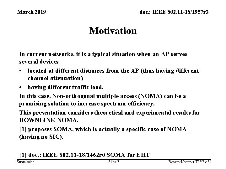 March 2019 doc. : IEEE 802. 11 -18/1957 r 3 Motivation In current networks, March 2019 doc. : IEEE 802. 11 -18/1957 r 3 Motivation In current networks,