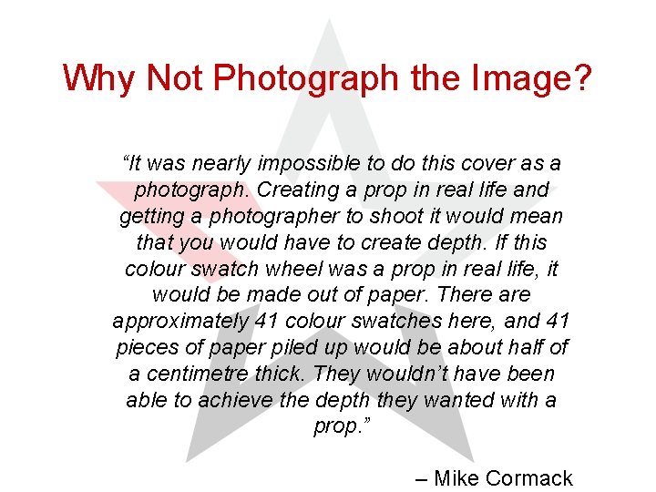 Why Not Photograph the Image? “It was nearly impossible to do this cover as