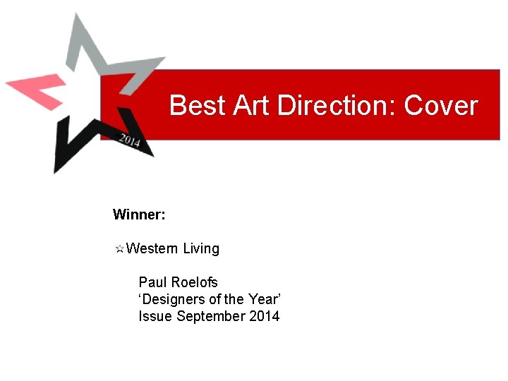 Best Art Direction: Cover Winner: Western Living Paul Roelofs ‘Designers of the Year’ Issue