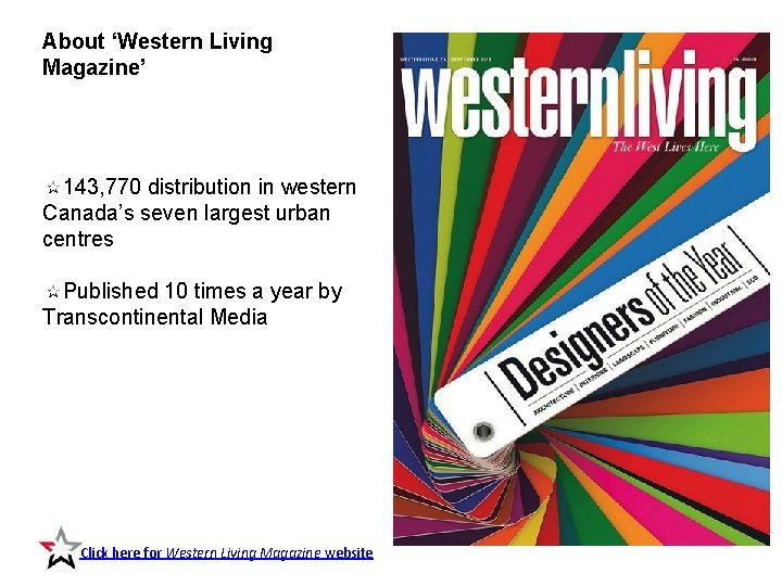 About ‘Western Living Magazine’ 143, 770 distribution in western Canada’s seven largest urban centres