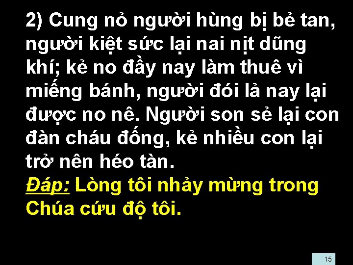  • 2) Cung nỏ người hùng bị bẻ tan, người kiệt sức lại