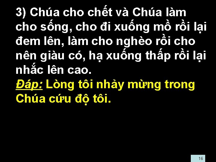  • 3) Chúa cho chết và Chúa làm cho sống, cho đi xuống