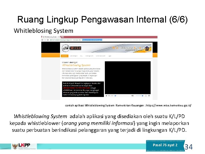 Ruang Lingkup Pengawasan Internal (6/6) Whitleblosing System contoh aplikasi Whistleblowing System Kementrian Keuangan :