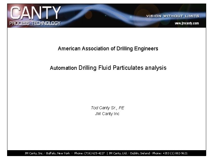 American Association of Drilling Engineers Automation Drilling Fluid Particulates analysis Tod Canty Sr. ,