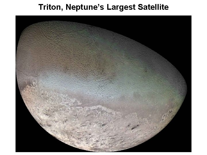 Triton, Neptune’s Largest Satellite 