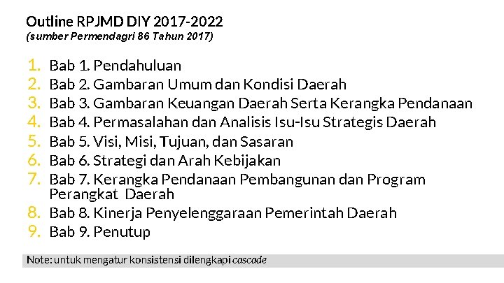Outline RPJMD DIY 2017 -2022 (sumber Permendagri 86 Tahun 2017) 1. 2. 3. 4.