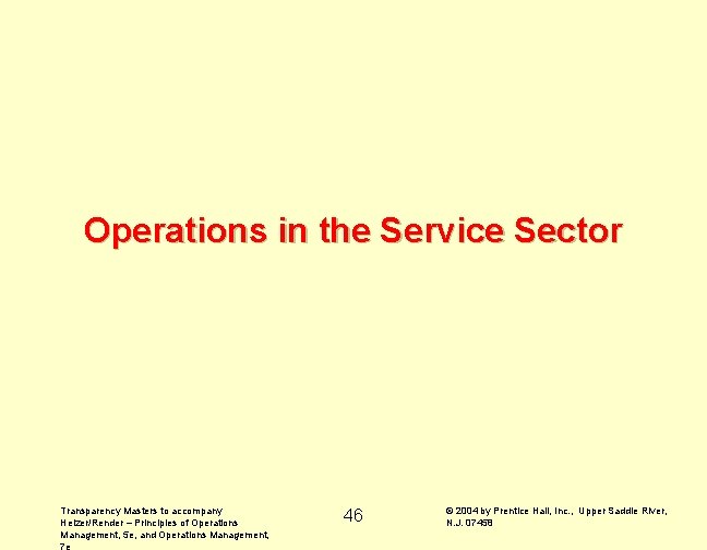 Operations in the Service Sector Transparency Masters to accompany Heizer/Render – Principles of Operations